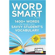 Word Smart, 6th Edition 1400+ Words That Belong in Every Savvy Student's Vocabulary