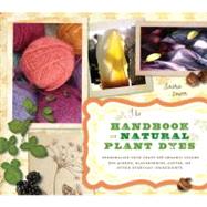 The Handbook of Natural Plant Dyes