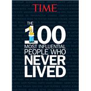 TIME The 100 Most Influential People Who Never Lived