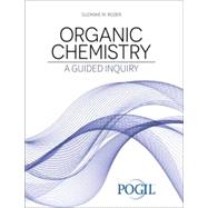 ORGANIC CHEMISTRY:GUIDED INQUIRY