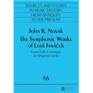 The Symphonic Works of Leoš Janácek
