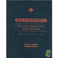 Curriculum: Alternative Approaches, Ongoing Issues