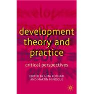 Development Theory and Practice Critical Perspectives
