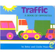Traffic : A Book of Opposites