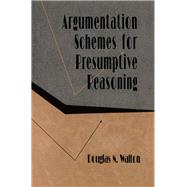 Argumentation Schemes for Presumptive Reasoning