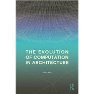 The Evolution of Computation in Architecture