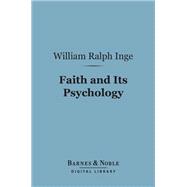 Faith and Its Psychology (Barnes & Noble Digital Library)