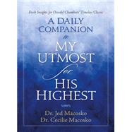 A Daily Companion to My Utmost for His Highest