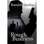 Rough Business