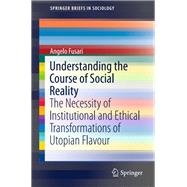Understanding the Course of Social Reality