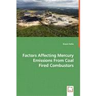 Factors Affecting Mercury Emissions from Coal Fired Combustors