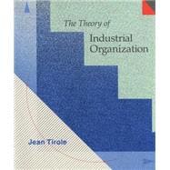 The Theory of Industrial Organization