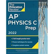 Princeton Review AP Physics C Prep, 2022 Practice Tests + Complete Content Review + Strategies & Techniques
