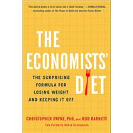 The Economists' Diet The Surprising Formula for Losing Weight and Keeping It Off