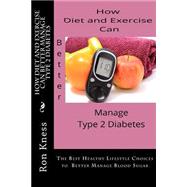 How Diet and Exercise Can Better Manage Type 2 Diabetes