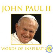 John Paul II Words of Inspiration