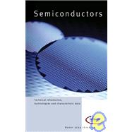 Semiconductors: Technical Information, Technologies and Characteristic Data, 2nd Revised and Considerably Enlarged Edition, 2004