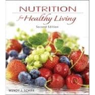 Combo: Nutrition for Healthy Living with Connect Plus 1 Semester Student Access Card and Dietary Guidelines 2011 Update Includes MyPlate, Healthy People 2020 and Dietary Guidelines for Americans 2010