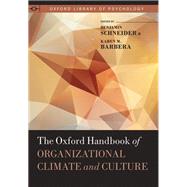 The Oxford Handbook of Organizational Climate and Culture