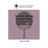 Success Stories As Hard Data