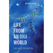 Life from an RNA World