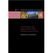 Late Antique And Medieval Art Of The Mediterranean World