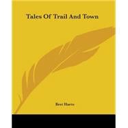 Tales Of Trail And Town