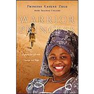 Warrior Princess: Fighting for Life with Courage and Hope
