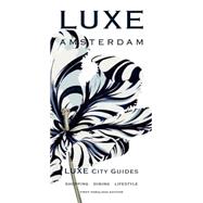 Luxe City Guide Amsterdam
