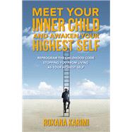 Meet Your Inner Child and Awaken Your Highest Self