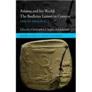 Aršama and his World: The Bodleian Letters in Context Volume III: Aršama's World