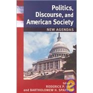 Politics, Discourse, and American Society New Agendas