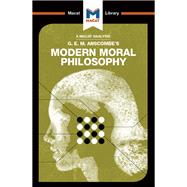 An Analysis of G.E.M. Anscombe's Modern Moral Philosophy