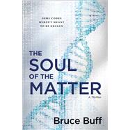 The Soul of the Matter A Novel