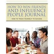 How to Win Friends and Influence People Journal