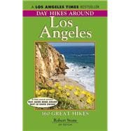 Day Hikes Around Los Angeles, 6th 160 Great Hikes