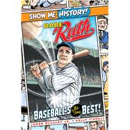 Babe Ruth: Baseball's All-Time Best!
