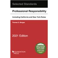 Model Rules of Professional Conduct and Other Selected Standards, 2021 Edition(Selected Statutes)