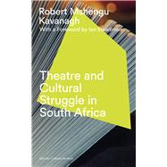 Theatre and Cultural Struggle under, Apartheid