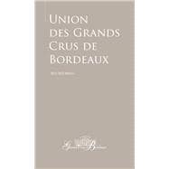 Guide to the Union des Grands Crus de Bordeaux 2011–2012 Edition