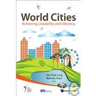 World Cities : Achieving Liveability and Vibrancy