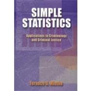 Simple Statistics Applications in Criminology and Criminal Justice