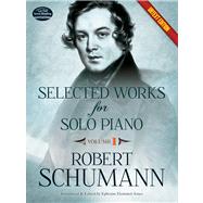 Selected Works for Solo Piano Urtext Edition Volume I
