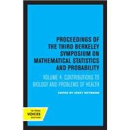 Proceedings of the Third Berkeley Symposium on Mathematical Statistics and Probability, Volume IV