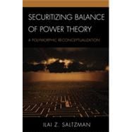 Securitizing Balance of Power Theory A Polymorphic Reconceptualization