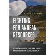 Fighting for Andean Resources