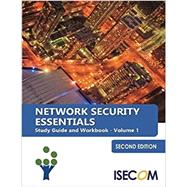 Network Security Essentials: Study Guide & Workbook - Volume 1 - Second Edition (Security Essentials Study Guides & Workbooks)