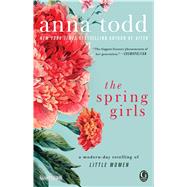 The Spring Girls A Modern-Day Retelling of Little Women