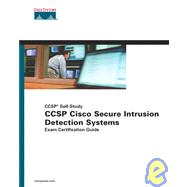 CCSP Cisco Secure Intrusion Detection Systems Exam Certification Guide (CCSP Self-study)