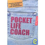 The Pocket Life Coach: Coach Yourself to Health and Happiness